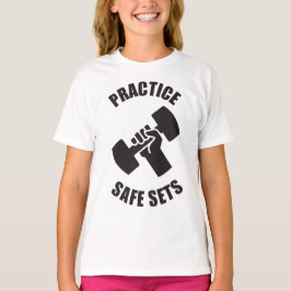 Praktizieren Sie sichere Sets - Fitnessraum-Spaß T-Shirt