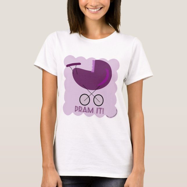 Pram It sassy Stroll Carriage Design T-Shirt (Vorderseite)