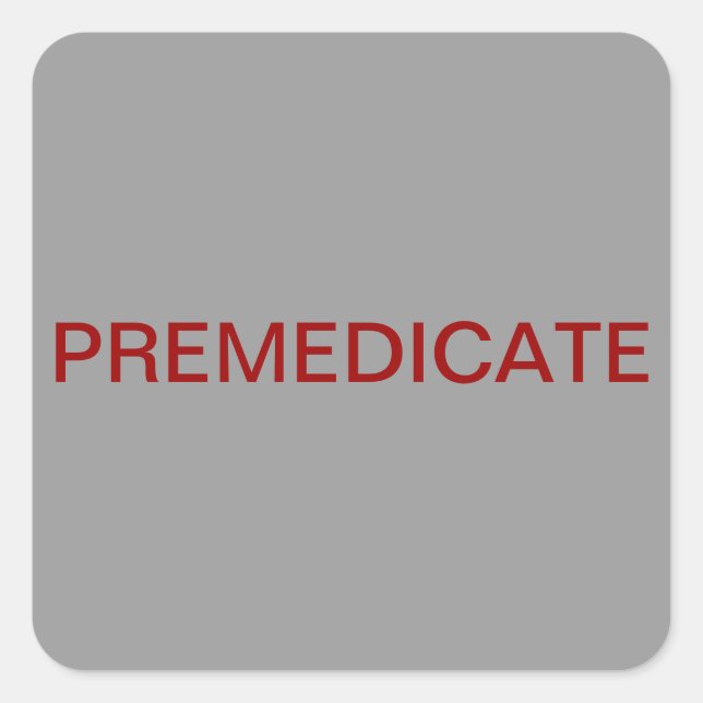 Prämedikation Quadratischer Aufkleber (Vorderseite)