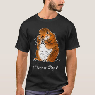 Präriehund, der steht T-Shirt