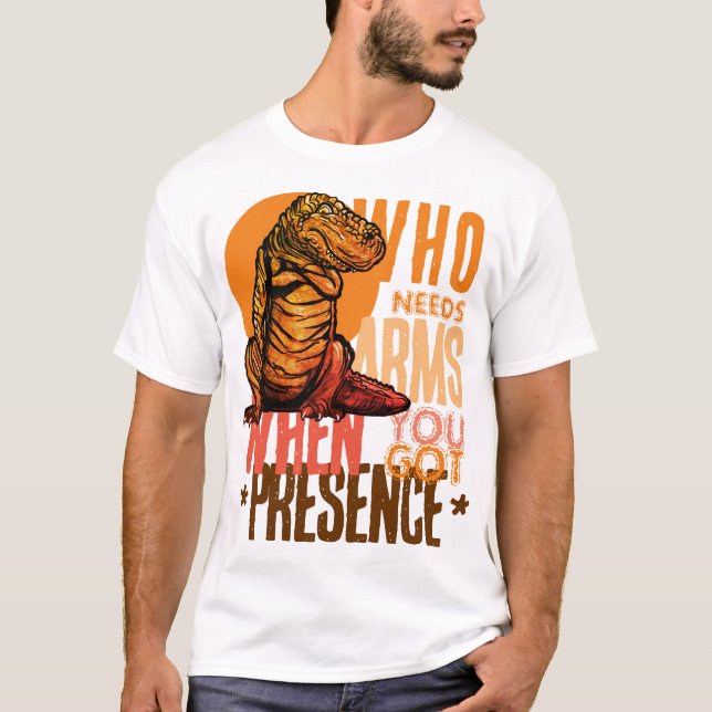 Präsenz über Bizeps: T-Rex-Vertrauen T-Shirt (Vorderseite)
