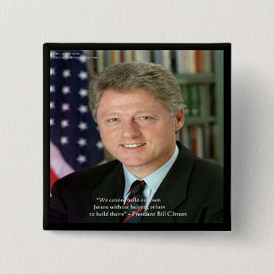Präsident Clinton "Helping Other" Weisheitsgeschen Button