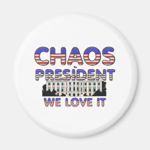 Präsident des Chaos, wir Liebe es Magnete Magnet