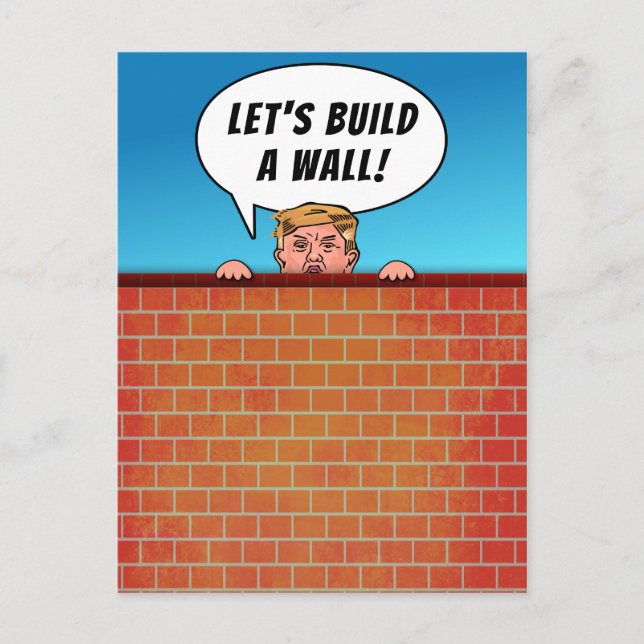 Präsident Donald Trump baut einen Wall-Funny-Carto Postkarte (Vorderseite)