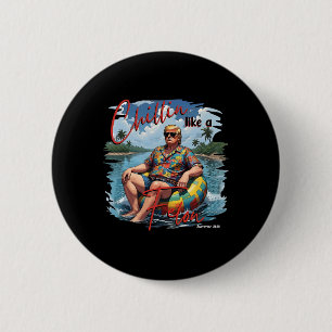 Präsident Donald Trump Chillen wie ein Verbrecher Button