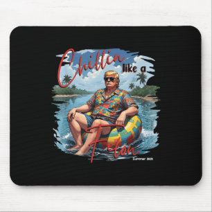 Präsident Donald Trump Chillin wie ein Felon Summe Mousepad