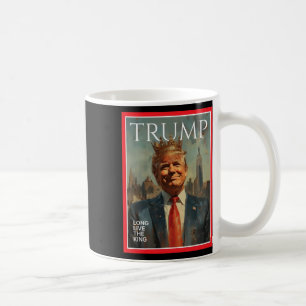 Präsident Donald Trump Lang lebe der König  Kaffeetasse