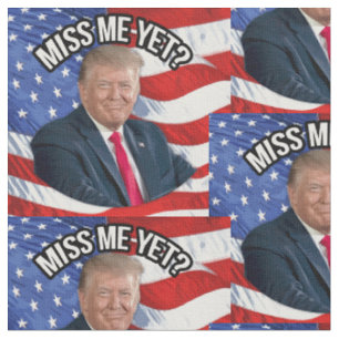 Präsident Donald Trump Miss Me Trotzdem Funny Pat Stoff