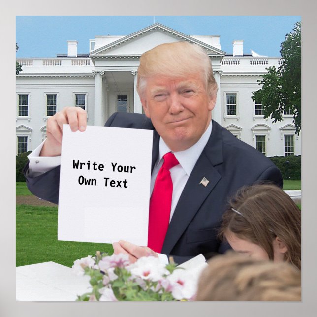 Präsident Donald Trump - Schreiben Sie Ihren eigen Poster (Vorne)