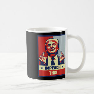 Präsident Donald Trump - Unterstützer geben Impeac Kaffeetasse