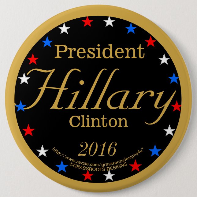 Präsident Hillary Clinton 2016 Grassrootsdesigns4u Button (Vorderseite)