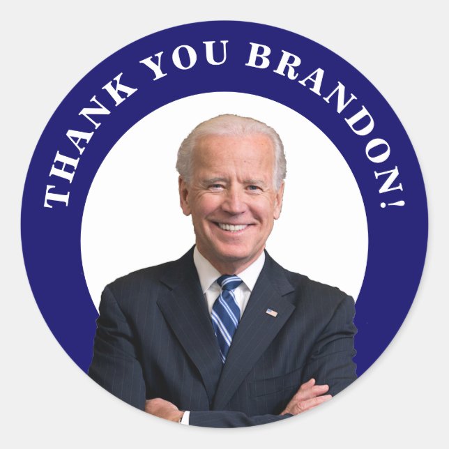 Präsident Joe Biden Vielen Dank Brandon! Runder Aufkleber (Vorderseite)