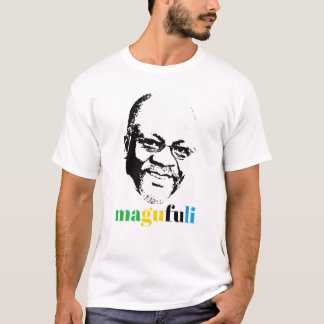 Präsident John Magufuli, Tansania Africa T - Shirt