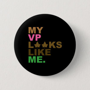 Präsident Kamala Harris Mein Vp sieht aus wie ich Button