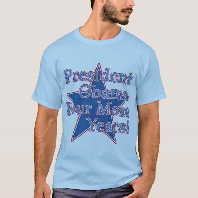 Präsident Obama vier weitere Jahre T-Shirt (Vorderseite)