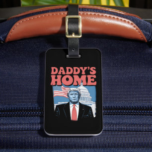 Präsident Trump Daddy's Home Nimm Amerika zurück Gepäckanhänger