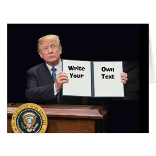 Präsident Trump - Schreiben Sie Ihren eigenen Text