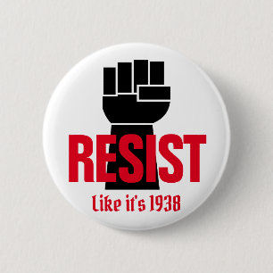 Präsident Trump widerstehen wie 1938 - Anti Trump Button
