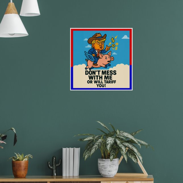 Präsident wendet Zölle auf alle an Poster (Wohnzimmer 1)