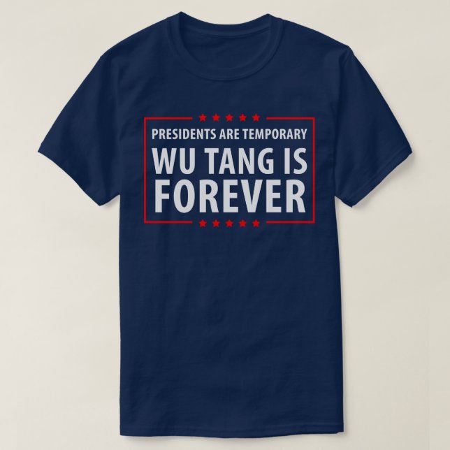 Präsidenten sind temporär Wu is Forever Button T-Shirt (Design vorne)