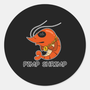 Prawn Pimp Shrimp Funny Runder Aufkleber