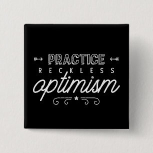 Praxis der rücksichtslosen Optimismus-Typografie Button