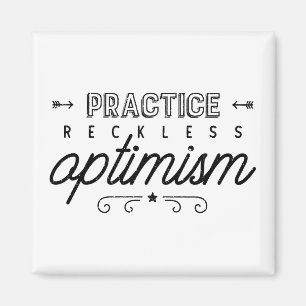 Praxis der rücksichtslosen Optimismus-Typografie Magnet
