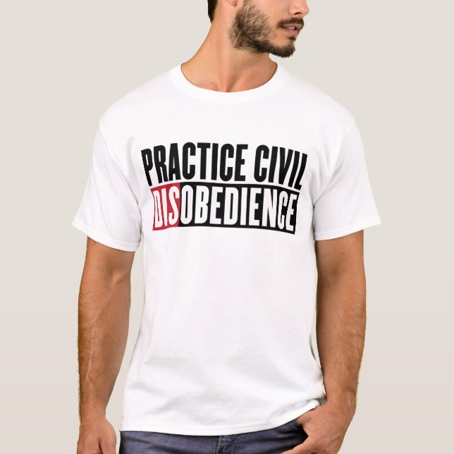 Praxis-ziviles Missachtungs-Shirt T-Shirt (Vorderseite)