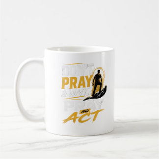 Pray & Act Kaffeetasse