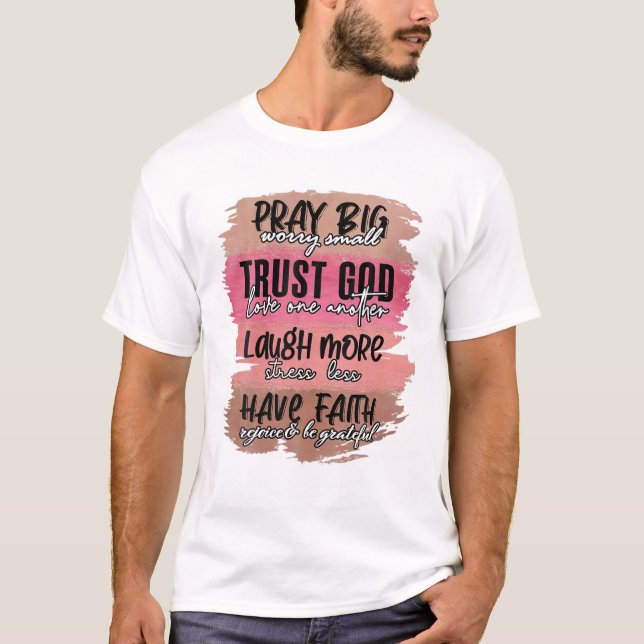 Pray Big Worry Small Trust God Easter Jesus Women T-Shirt (Vorderseite)
