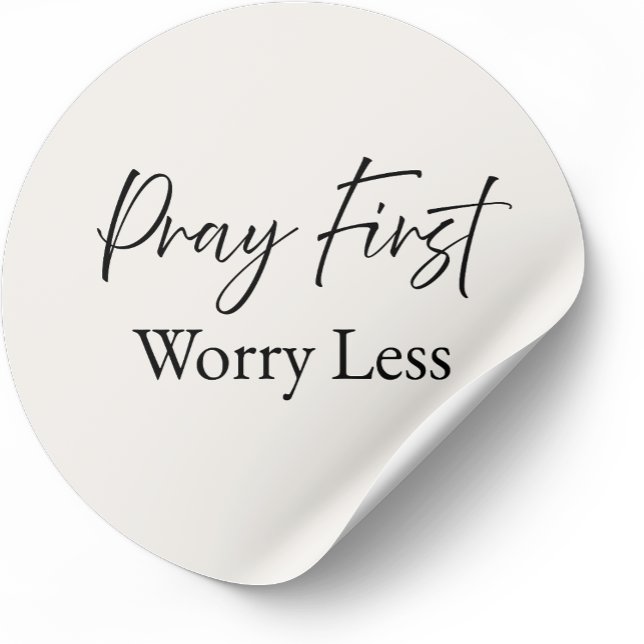 Pray First, Worry Less – Minimal Christian Sticker (Von Creator hochgeladen)