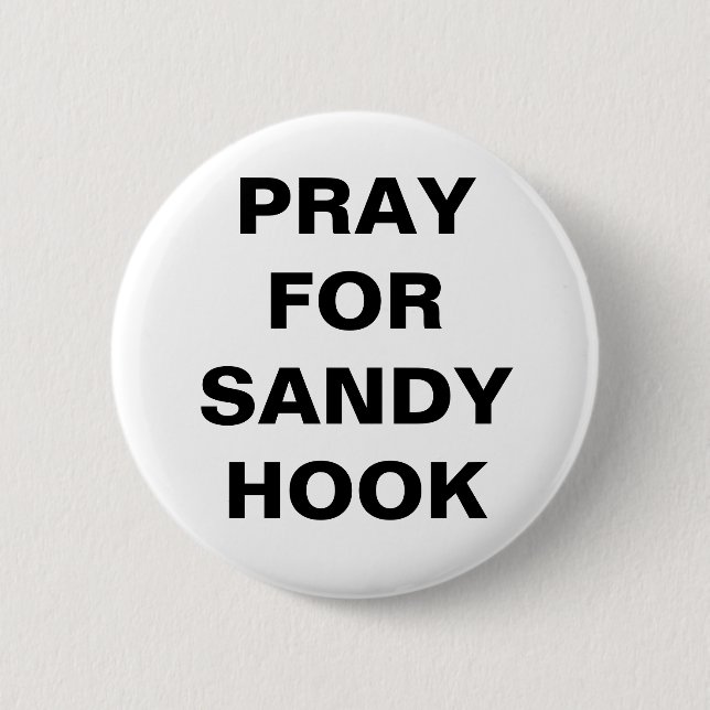 PRAY FOR SANDY HOOK BUTTON (Vorderseite)