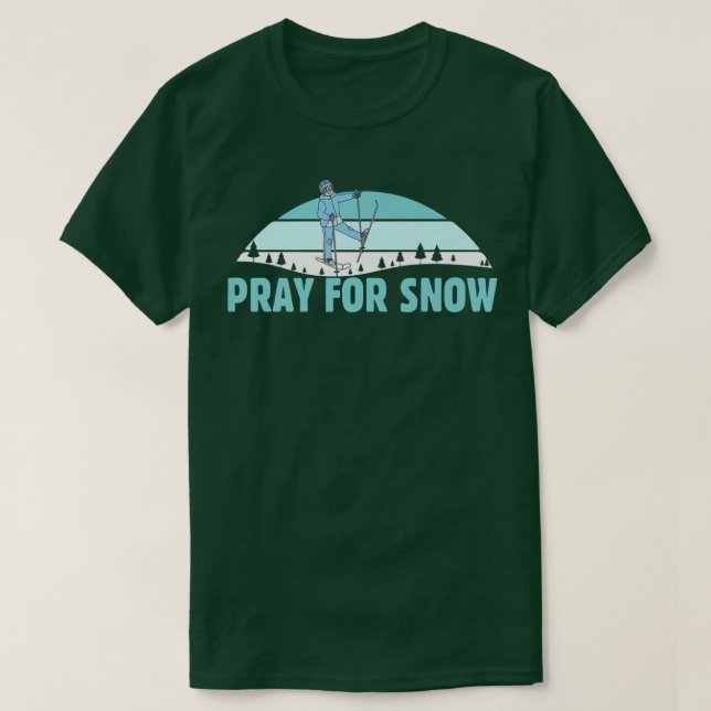 Pray For Snow Ski Cool Adventure Gift  T-Shirt (Design vorne)