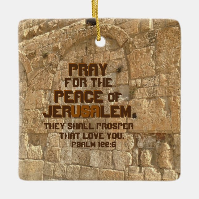 Pray for the Peace of Jerusalem, Psalm 122:6 Keramikornament (Vorderseite)