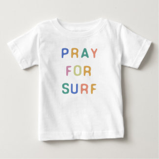 Pray For Wellenreiten Baby T-shirt