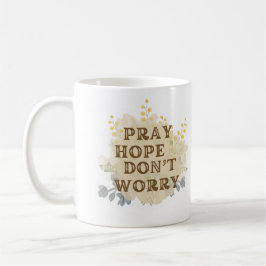 Pray, Hope, Don’t Worry Catholic Floral Mug
