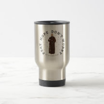 Pray Hope Don't Worry Padre Pio Travel Mug