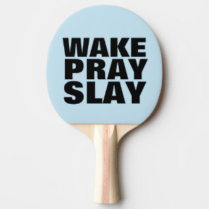 PRAY SLAY, CHRISTLICH PING PONG PADDLES geweckt Tischtennis Schläger