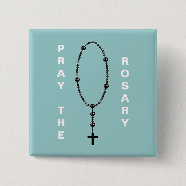 PRAY THE ROSARY BUTTON (Vorderseite)