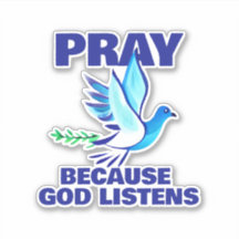 PRAY weil Gott hört