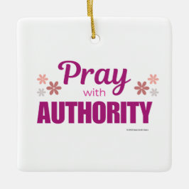 Pray with Authority, Keramikornament