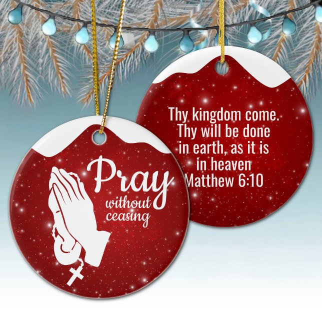 Pray without ceasing Matthew 6:10 Prayer  ⛪️ 🎄 Keramik Ornament (Customizable Pray without ceasing, God's Kingdom Holiday Red Berry Ceramic Ornament Matthew 6:10 🙏✞)