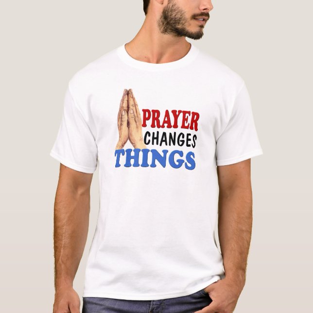 PRAYER ÄNDERT DINGE T-Shirt (Vorderseite)