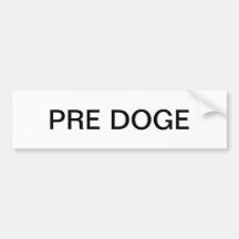 PRE DOGE (white/black) bumper sticker
