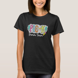 Pre K Dream Team LehrerIn StudentIn erster Tag zur T-Shirt