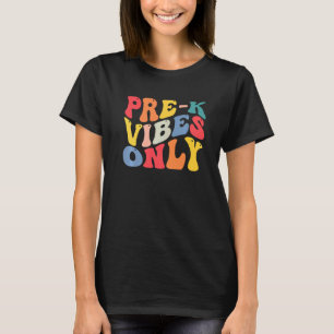 Pre-k Vibes nur Kindergarten Zurück zur Schule T-Shirt