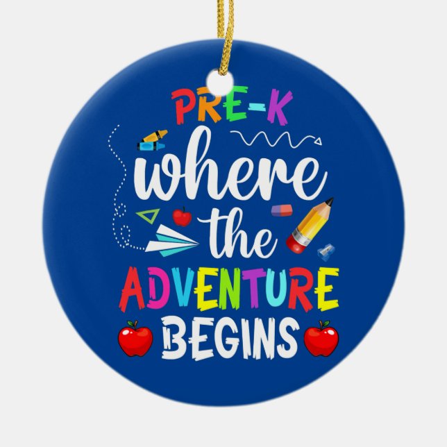 Pre K Where The Adventure Begins Kinder Teacher  Keramik Ornament (Vorne)
