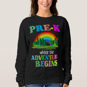 Pre-K, wo das Abenteuer in der Vorschule beginnt Sweatshirt