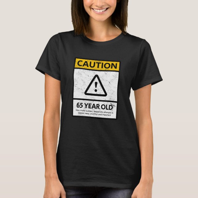 PRÉCAUTION soixante-cinquième T-shirt de cadeau (Devant)