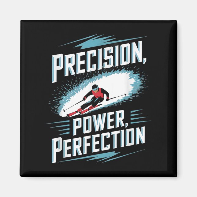 Precision Power Perfektion Skifahren Magnet (Vorne)